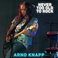 Arno Knapp - Never Too Old To Rock (2024) MP3