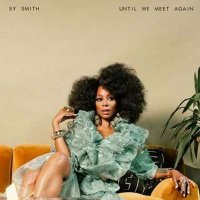 Sy Smith - Until We Meet Again (2024) MP3