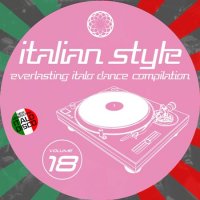 VA - Italian Style Everlasting Italo Dance Compilation [18] (2023) MP3