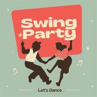 VA - Swing Party - Let's Dance (2024) MP3