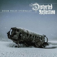 Distorted Reflection - Doom Rules Eternally (2024) MP3
