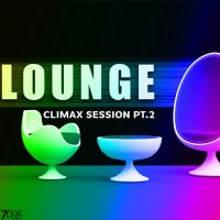 VA - Climax Lounge Session, Pt. 2 (2024) MP3