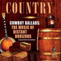 VA - Cowboy Ballads: Country Music (2024) MP3