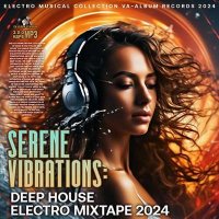 VA - Serene Vibrations: Deep House Mix (2024) MP3