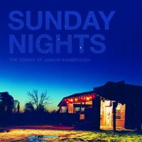 VA - Sunday Nights: The Songs Of Junior Kimbrough (2005) MP3