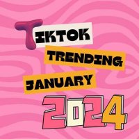 VA - Tik Tok Trending January (2024) MP3