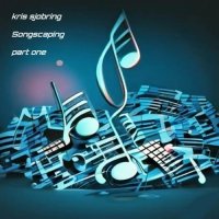 Kris Sjobring - Songscaping Part One (2024) MP3
