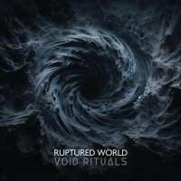 Ruptured World - Void Rituals (2024) MP3