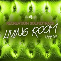 VA - Living Room, Recreation Soundtrack, Chap.04 (2023) MP3