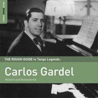 Carlos Gardel - Rough Guide to Carlos Gardel (2015) MP3