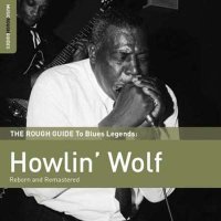 Howlin' Wolf - The Rough Guide To Howlin' Wolf (2012) MP3