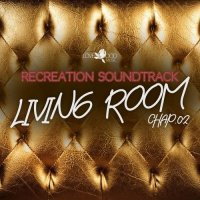 VA - Living Room, Recreation Soundtrack, Chap.02 (2023) MP3