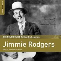 VA - Rough Guide to Jimmie Rodgers (2013) MP3