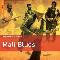 VA - Rough Guide to Mali Blues (2019) MP3