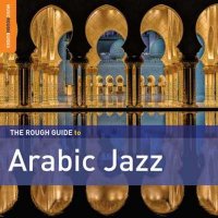 VA - Rough Guide to Arabic Jazz (2014) MP3