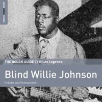 VA - Rough Guide to Blind Willie Johnson (2013) MP3