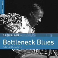 VA - Rough Guide to Bottleneck Blues (2016) MP3