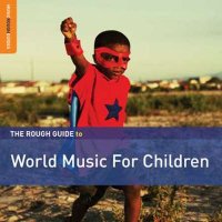 VA - Rough Guide to World Music for Children (2019) MP3