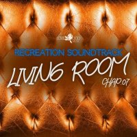 VA - Living Room, Recreation Soundtrack, Chap.07 (2023) MP3