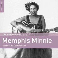 Memphis Minnie - Rough Guide to Memphis Minnie - Queen of the Country Blues (2022) MP3