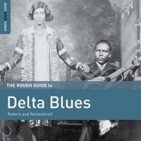 VA - Rough Guide to Delta Blues (2016) MP3