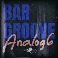 VA - Bar Groove Analog 6 (2024) MP3