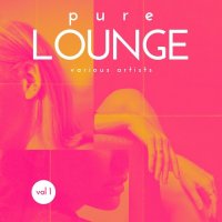 VA - Pure Lounge, Vol. 1 (2024) MP3