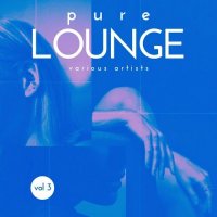 VA - Pure Lounge, Vol. 3 (2024) MP3