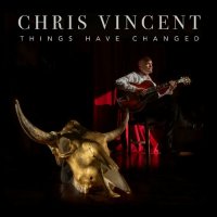Chris Vincent - Things Have Changed (2024) MP3