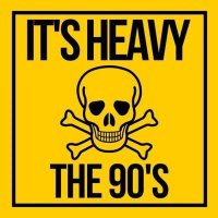 VA - It's Heavy The 90's (2024) MP3