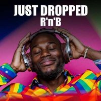 VA - Just Dropped R'n'b (2024) MP3