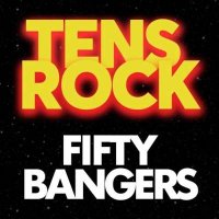 VA - Tens Rock Fifty Bangers (2024) MP3