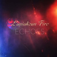 Laniakean Fire - Echoes [EP] (2024) MP3