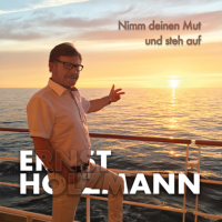 Ernst Holzmann - Nimm deinen Mut und steh auf (2024) MP3