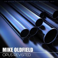 Mike Oldfield - Opus Revisited - Live 1973 (2024) MP3