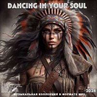 VA - Dancing in Your Soul [2CD] (2024) MP3