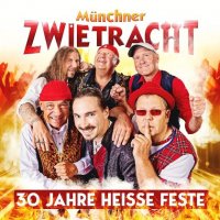 M&#252;nchner Zwietracht - 30 Jahre Heisse Feste (2022) MP3