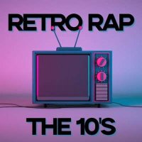VA - Retro Rap the 10's (2024) MP3
