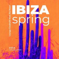 VA - Ibiza Spring 2024 [Lounge Cocktails from the Heart] (2024) MP3