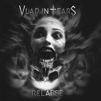 Vlad in Tears - Relapse (2024) MP3
