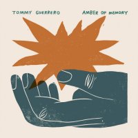 Tommy Guerrero - Amber of Memory (2024) MP3