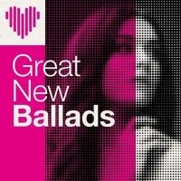 VA - Great New Ballads (2024) MP3
