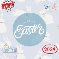 VA - Happy Easter 2024  Party  Dance  Pop (2024) MP3