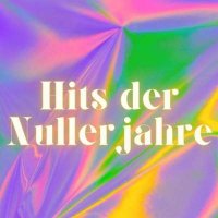 VA - Hits Der Nullerjahre (2024) MP3