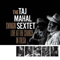 Taj Mahal - Swingin': Live At The Church In Tulsa (2024) MP3