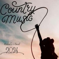 VA - Country Music - 2024 - Nashville's Finest (2024) MP3
