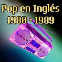 VA - Pop En Ingl&#233;s 1980 - 1989 (2024) MP3