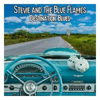 Stevie And The Blue Flames - Destination: Blues (2024) MP3