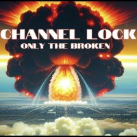 Channel Lock - Only The Broken (2024) MP3