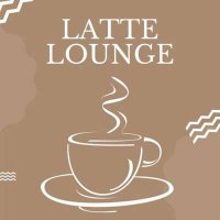 VA - Latte Lounge (2024) MP3